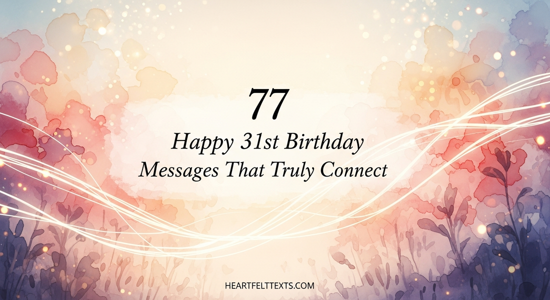 77 Happy 31st Birthday Messages That Truly Connect