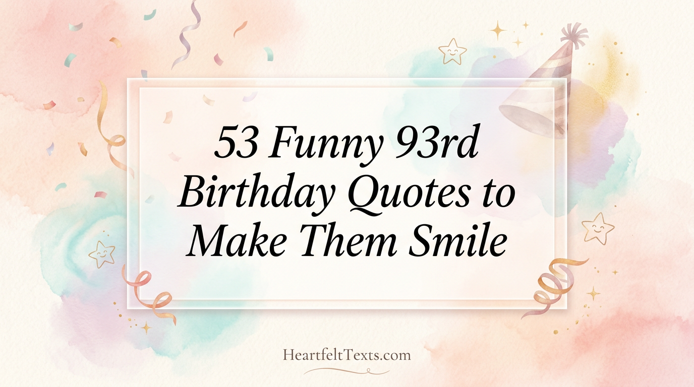 53 Funny 93rd Birthday Quotes to Make Them Smile