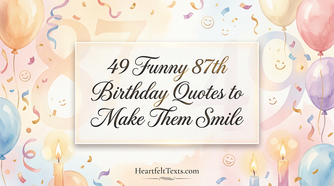 49 Funny 87th Birthday Quotes to Make Them Smile