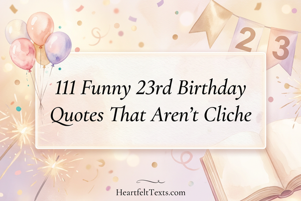 111 Funny 23rd Birthday Quotes That Aren't Cliche