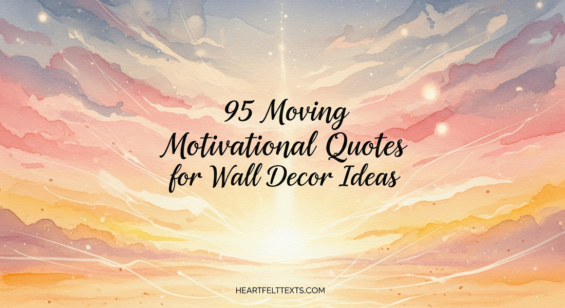 95 Moving Motivational Quotes for Wall Decor Ideas