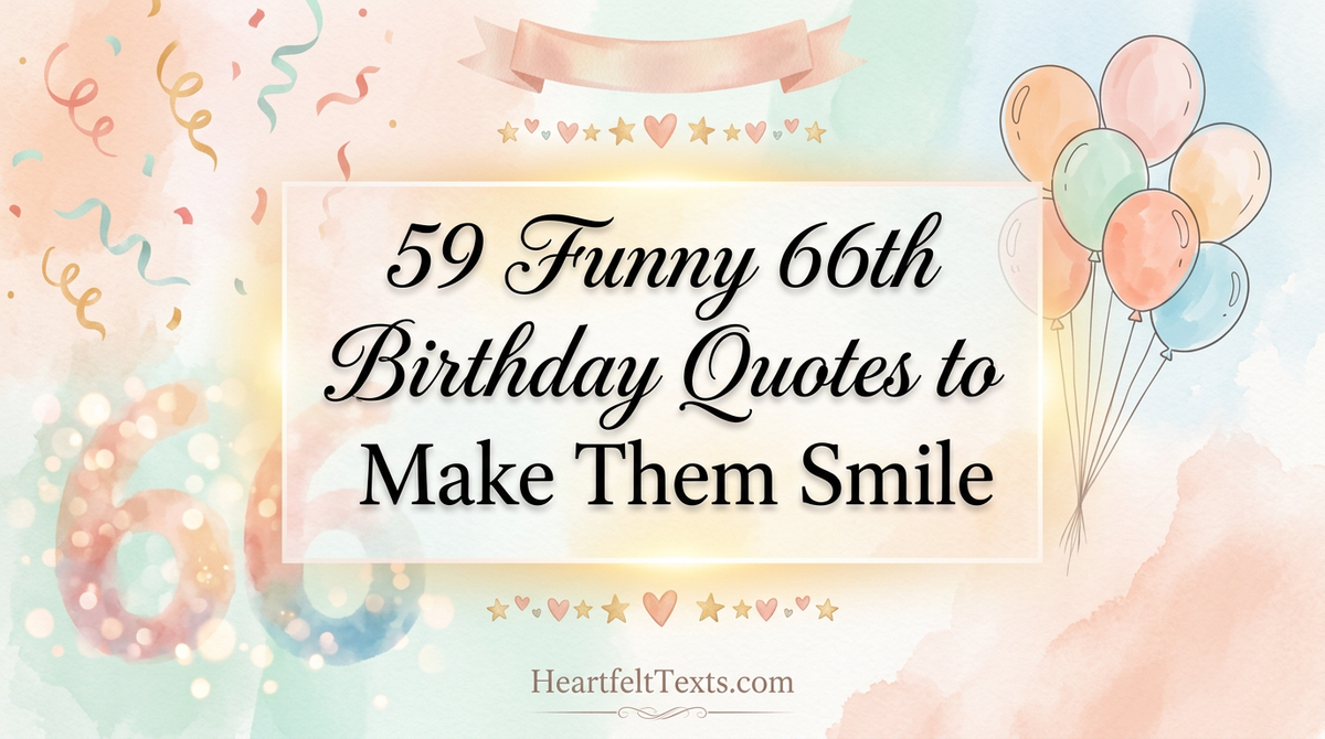 59 Funny 66th Birthday Quotes to Make Them Smile