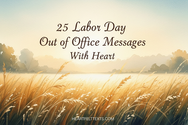 25 Labor Day Out of Office Messages With Heart