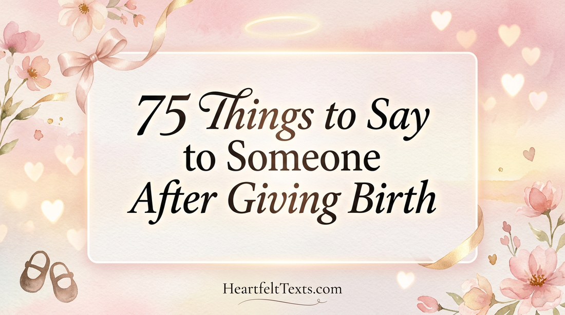 75 Things to Say to Someone After Giving Birth