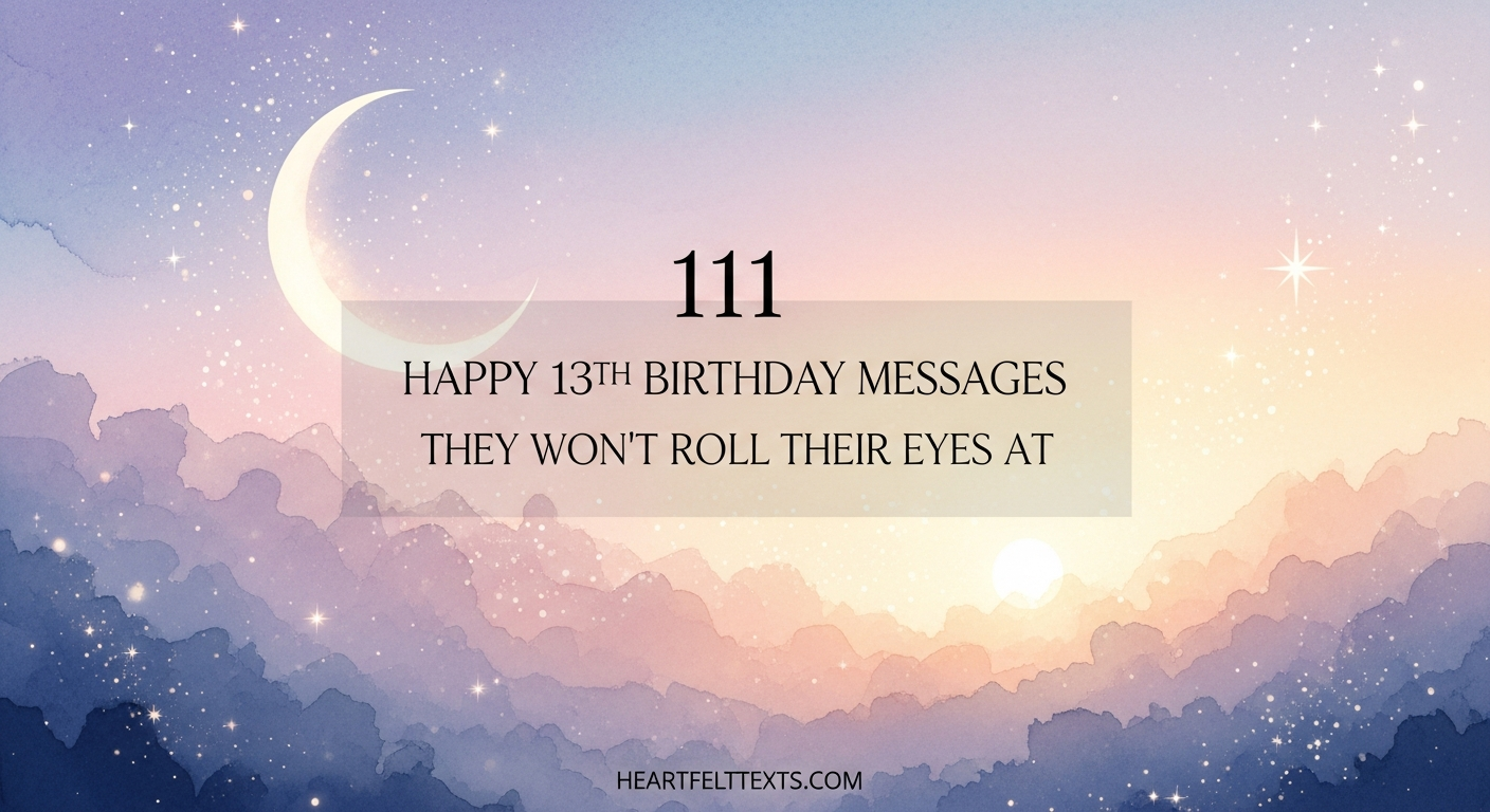 111 Happy 13th Birthday Messages They Won't Roll Their Eyes At