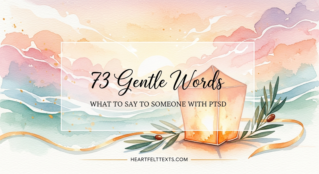 73 Gentle Words What to Say to Someone With PTSD