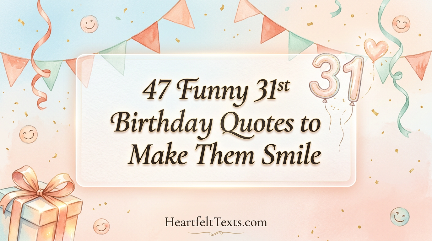 47 Funny 31st Birthday Quotes to Make Them Smile