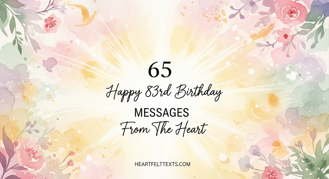 65 Happy 83rd Birthday Messages From The Heart