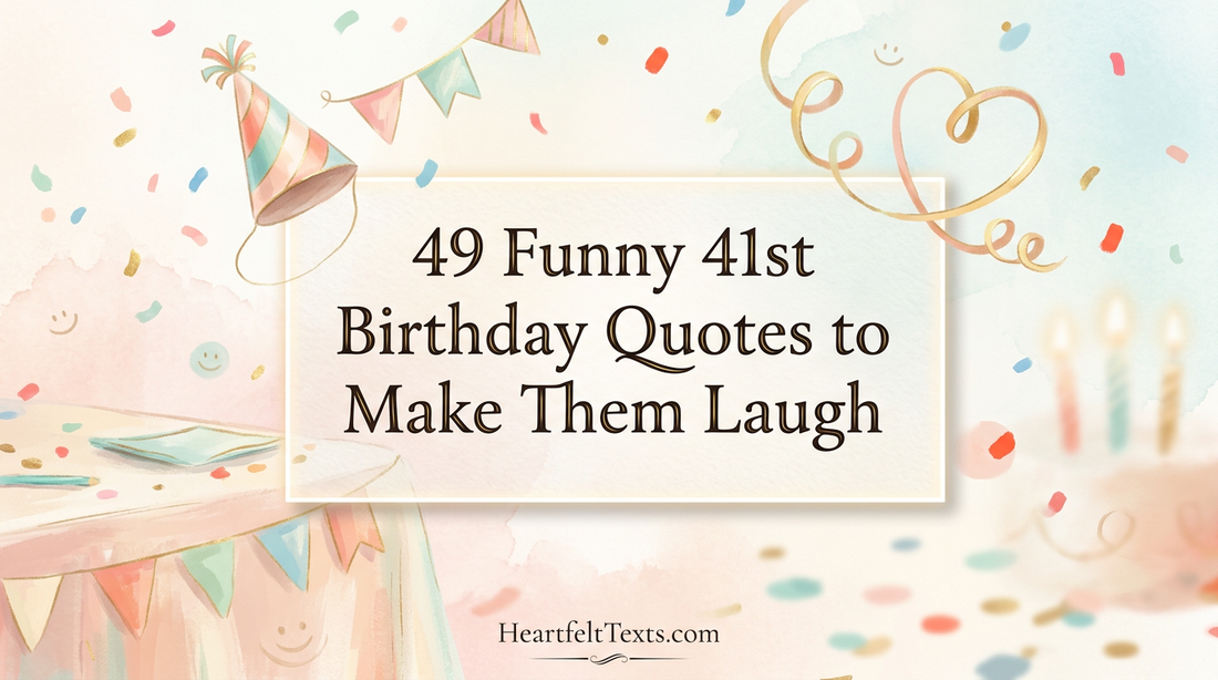 49 Funny 41st Birthday Quotes to Make Them Laugh
